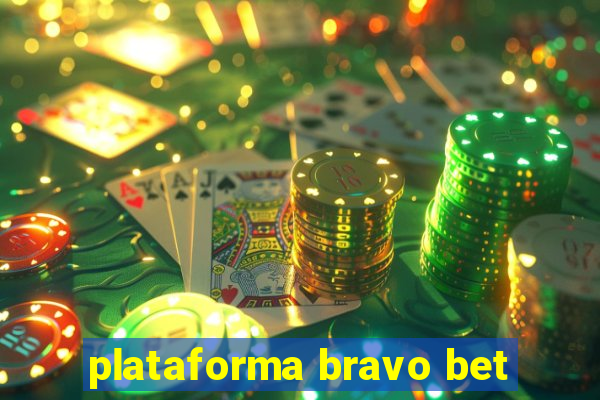 plataforma bravo bet